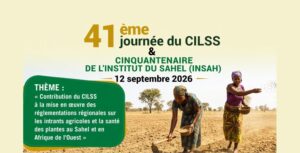 Le 12 septembre 2026, le #CILSS célèbre sa 41ᵉ Journée, couplée au cinquantenaire de l’Institut du Sahel (INSAH)